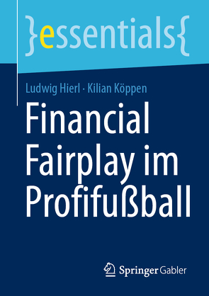 Financial Fairplay im Profifußball von Hierl,  Ludwig, Köppen,  Kilian