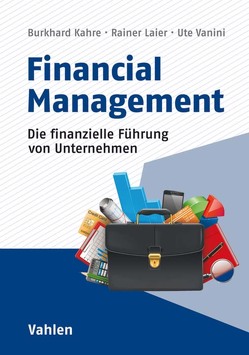 Financial Management von Kahre,  Burkhard, Laier,  Rainer, Vanini,  Ute