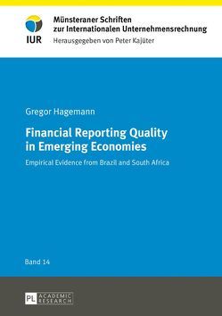 Financial Reporting Quality in Emerging Economies von Hagemann,  Gregor