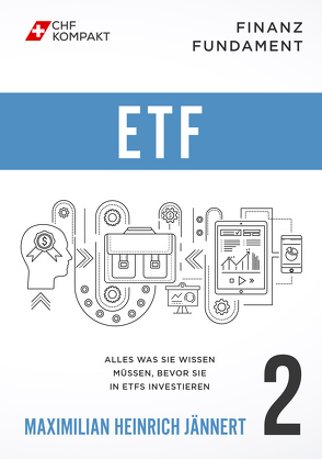 Finanz Fundament: ETF von CHF Kompakt, Jännert,  Maximilian Heinrich, Mrsic,  Damir