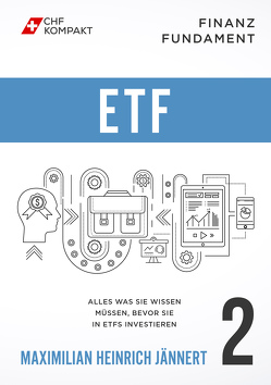 Finanz Fundament: ETF von CHF Kompakt, Jännert,  Maximilian Heinrich