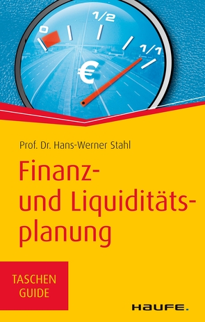 Finanz- und Liquiditätsplanung von Stahl,  Hans-Werner