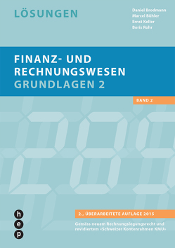 Finanz- und Rechnungswesen – Grundlagen 2 von Brodmann,  Daniel, Bühler,  Marcel, Keller,  Ernst, Rohr,  Boris