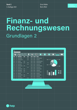 Finanz- und Rechnungswesen – Grundlagen 2 (Print inkl. eLehrmittel) von Keller,  Ernst, Rohr,  Boris