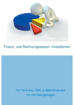 Finanz und Rechnungswesen, Investitionsrechnung von Jaun,  Marlon A.