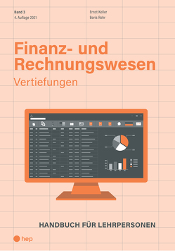 Finanz- und Rechnungswesen – Vertiefungen von Keller,  Ernst, Rohr,  Boris