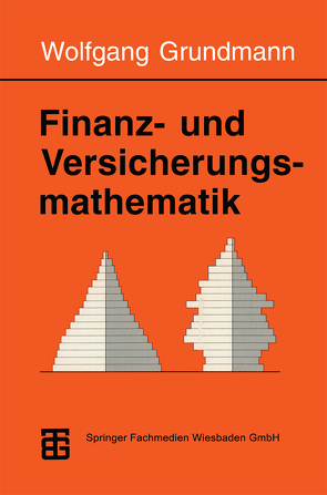 Finanz- und Versicherungsmathematik von Grundmann,  Wolfgang