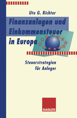 Finanzanlagen und Steuerstrategien in Europa von Richter,  Ute G.