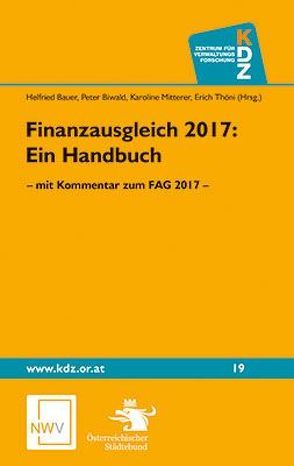 Finanzausgleich 2017 von Bauer,  Helfried, Biwald,  Peter, Mitterer,  Karoline, Thöni,  Erich