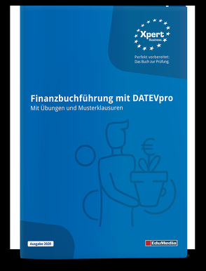 Finanzbuchführung mit DATEV – Mit Übungen und Musterklausuren von Arnold,  Bernd, Lübeck,  Monika, Stasch,  Peter