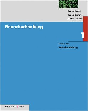 Finanzbuchhaltung 1 – Praxis der Finanzbuchhaltung, Bundle von Carlen,  Franz, Gianini,  Franz, Riniker,  Anton