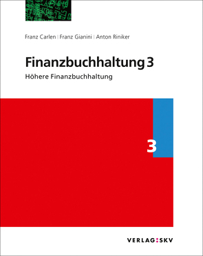 Finanzbuchhaltung 3 – Höhere Finanzbuchhaltung, Bundle von Carlen,  Franz, Gianini,  Franz, Riniker,  Anton