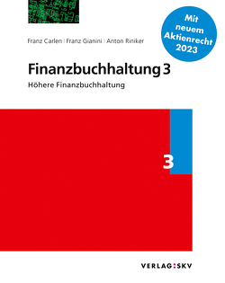 Finanzbuchhaltung 3 – Höhere Finanzbuchhaltung, Bundle von Carlen,  Franz, Gianini,  Franz, Riniker,  Anton