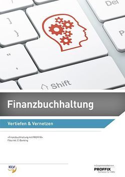 Finanzbuchhaltung – Lehrerhandbuch von in Zusammenarbeit,  mit PROFFIX,  Software für KMU