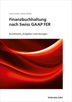 Finanzbuchhaltung nach Swiss GAAP FER, Bundle von Carlen,  Franz, Riniker,  Anton