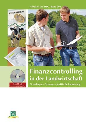 Finanzcontrolling in der Landwirtschaft von DLG-Ausschuss für Wirtschaftsberatung und Rechnungswesen