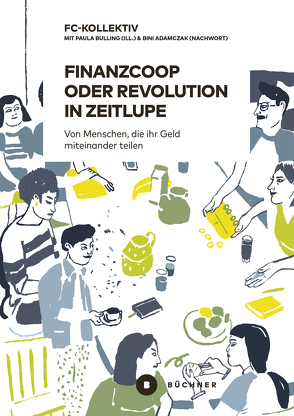 Finanzcoop oder Revolution in Zeitlupe von Adamczak,  Bini, Bulling,  Paula