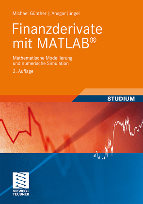 Finanzderivate mit MATLAB von Günther,  Michael, Jüngel,  Ansgar