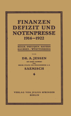 Finanzen Defizit und Notenpresse 1914–1922 von Jessen,  Arnd, Saemisch,  Moriz