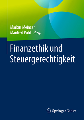Finanzethik und Steuergerechtigkeit von Meinzer,  Markus, Pohl,  Manfred