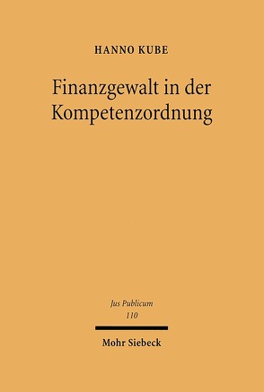 Finanzgewalt in der Kompetenzordnung von Kube,  Hanno