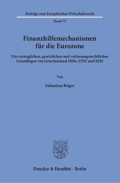 Finanzhilfemechanismen für die Eurozone. von Röger,  Sebastian