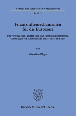 Finanzhilfemechanismen für die Eurozone. von Röger,  Sebastian