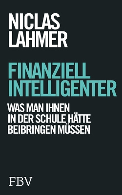 Finanziell intelligenter von Lahmer,  Niclas