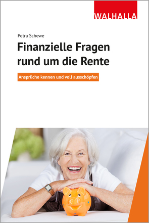 Finanzielle Fragen rund um die Rente von Schewe,  Petra