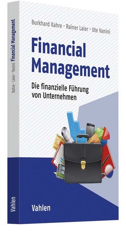 Financial Management von Kahre,  Burkhard, Laier,  Rainer, Vanini,  Ute