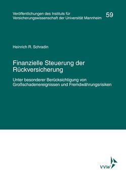 Finanzielle Steuerung der Rückversicherung von Albrecht,  P., Lorenz,  E., Schradin,  Heinrich R.