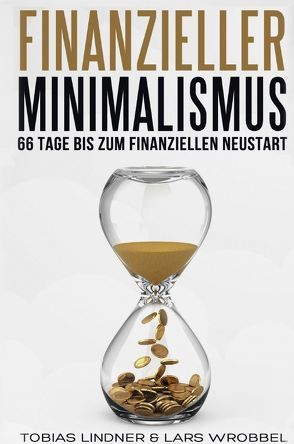 Finanzieller Minimalismus von Lindner,  Tobias, Wrobbel,  Lars