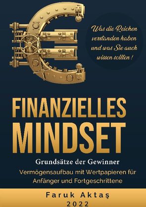 Finanzielles Mindset – Grundsätze der Gewinner 2. Auflage von Aktas,  Faruk