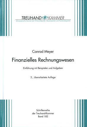 Finanzielles Rechnungswesen – Einführung mit Beispielen und Aufgaben von Meyer,  Conrad