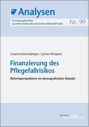 Finanzierung des Pflegefallrisikos von Kochskämper,  Susanna, Pimpertz,  Jochen
