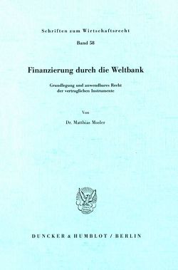 Finanzierung durch die Weltbank. von Mosler,  Matthias