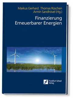 Finanzierung Erneuerbarer Energien von Markus,  Gerhard, Rüschen,  Thomas, Sandhövel,  Armin