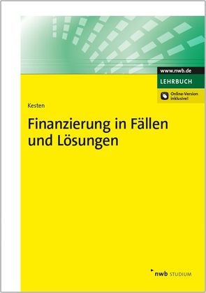Finanzierung in Fällen und Lösungen von Kesten,  Ralf