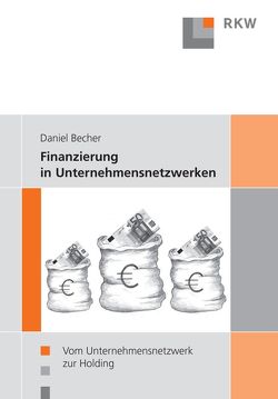 Finanzierung in Unternehmensnetzwerken. von Becher,  Daniel