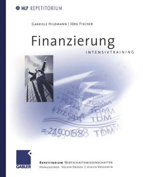 Finanzierung Intensivtraining von Drosse,  Volker, Fischer,  Jörg, Hildmann,  Gabriele, Vossebein,  Ulrich