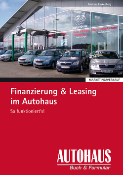 Finanzierung & Leasing im Autohaus von Finkenberg,  Andreas