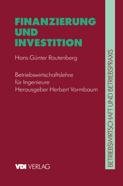 Finanzierung und Investition von Rautenberg,  Hans G., Vormbaum,  Herbert