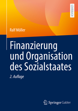 Finanzierung und Organisation des Sozialstaates von Möller,  Ralf