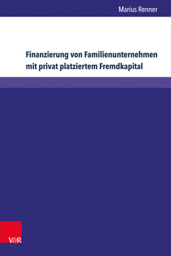 Finanzierung von Familienunternehmen mit privat platziertem Fremdkapital von Renner,  Marius