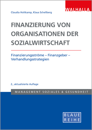 Finanzierung von Organisationen der Sozialwirtschaft von Holtkamp,  Claudia, Schellberg,  Klaus-Ulrich