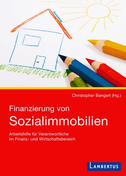 Finanzierung von Sozialimmobilien von Bangert,  Christopher