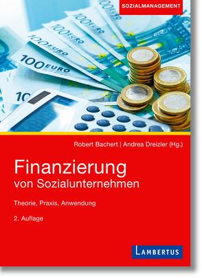 Finanzierung von Sozialunternehmen von Bachert,  Robert, Dreizler,  Andrea