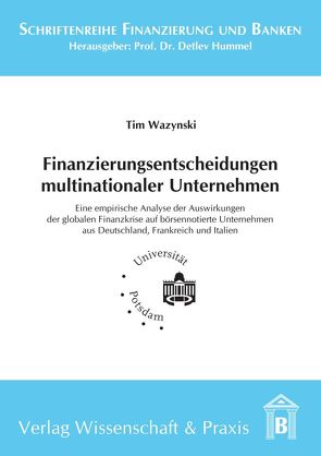 Finanzierungsentscheidungen multinationaler Unternehmen. von Wazynski,  Tim