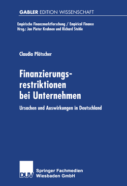 Finanzierungsrestriktionen bei Unternehmen von Plötscher,  Claudia