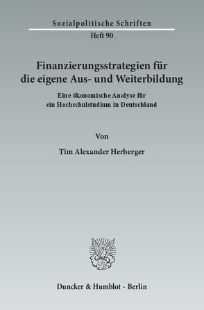 Finanzierungsstrategien für die eigene Aus- und Weiterbildung. von Herberger,  Tim Alexander